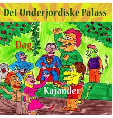 Dag Kajander - Det Underjordiske Palass