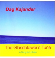 Dag Kajander - The Glassblowers Tune