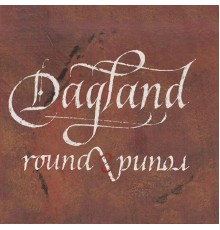 Dagland - Round and Round