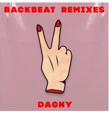 Dagny - Backbeat (Remixes)