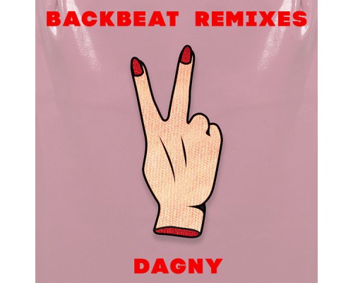 Dagny - Backbeat (Remixes)