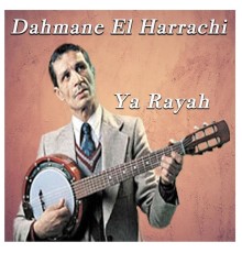 Dahmane El Harrachi - Ya Rayah