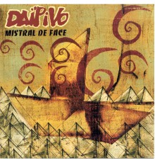 Daipivo - Mistral De Face