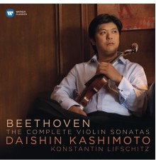 Daishin Kashimoto - Beethoven: Complete Violin Sonatas