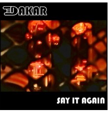 Dakar - Say It Again