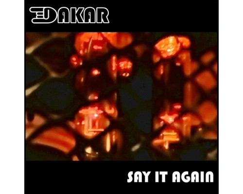 Dakar - Say It Again