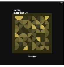 Dakar - Bleep Slip (Original Mix)