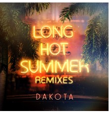 Dakota - Long Hot Summer (Remixes)