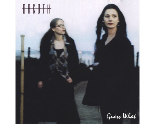 Dakota - Guess What