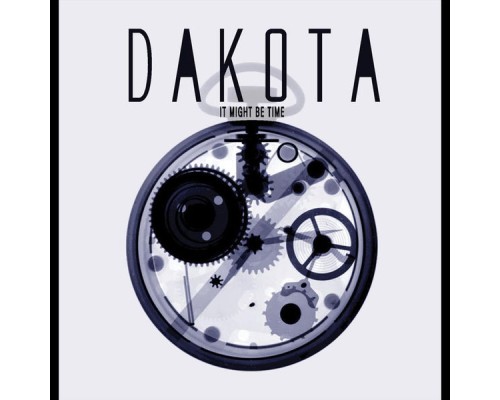 Dakota - It Might Be Time