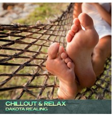 Dakota Realing - Chillout & Relax