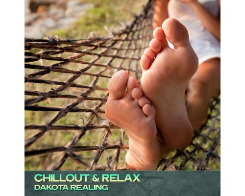 Dakota Realing - Chillout & Relax