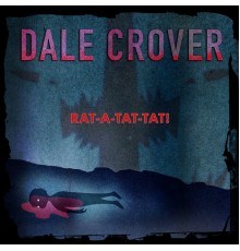 Dale Crover - Rat-A-Tat-Tat!