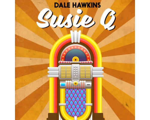 Dale Hawkins - Susie Q