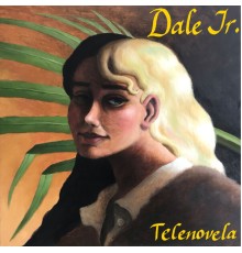 Dale Jr. - Telenovela