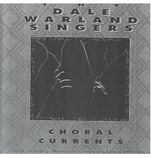 Dale Warland - Choral Currents (Dale Warland)