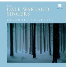 Dale Warland Singers - December Stillness