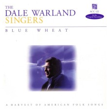 Dale Warland Singers - Blue Wheat