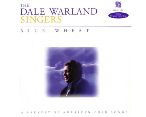 Dale Warland Singers - Blue Wheat