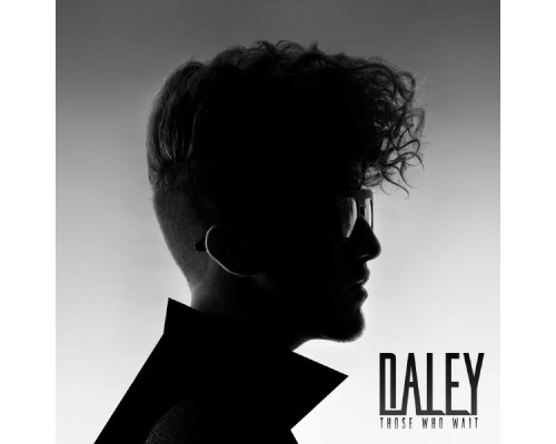 Daley - Those Who Wait