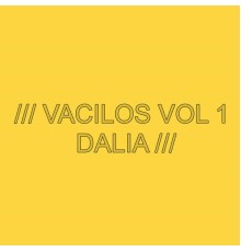 Dalia - Vacilos Vol 1