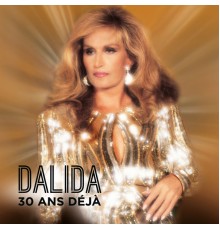 Dalida - 30 ans déjà