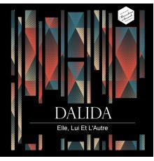 Dalida - Elle, Lui Et L'Autre