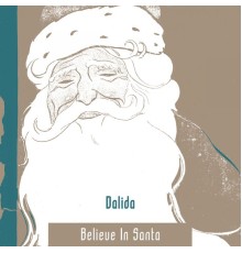 Dalida - Believe In Santa