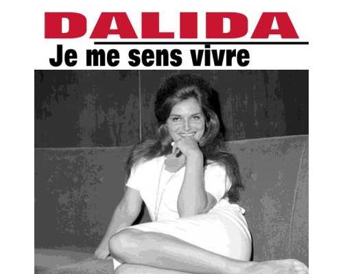 Dalida - Je me sens vivre