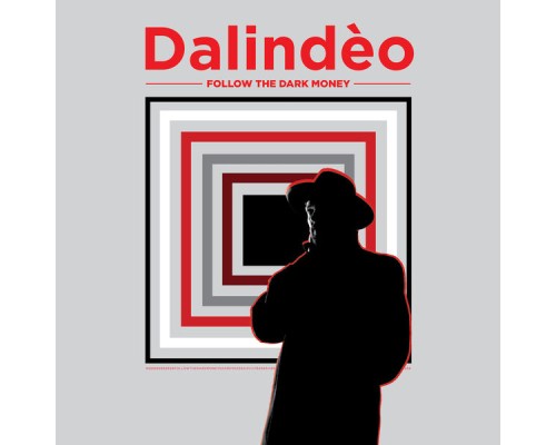 Dalindèo - Follow the Dark Money