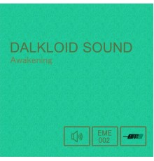 Dalkloid Sound - Awakening