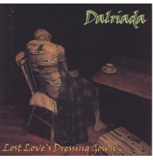 Dalriada - Lost Love's Dressing Gown