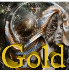 Dalton - Gold  (Remixed Sound Version)