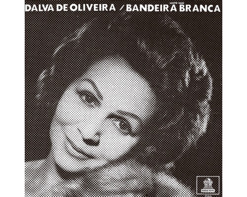 Dalva De Oliveira - Bandeira Branca