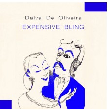 Dalva de Oliveira - Expensive Bling