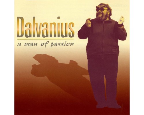 Dalvanius - A Man of Passion