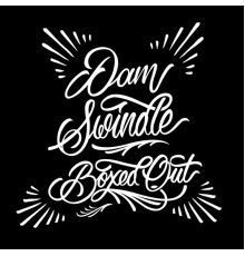 Dam Swindle - Boxed Out