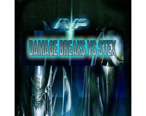 Damage Breaks, Stex - AVP