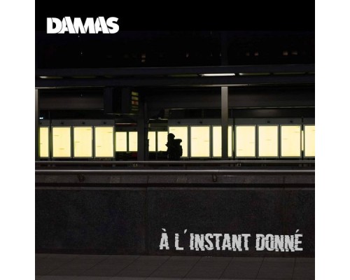 Damas - À l'Instant donné