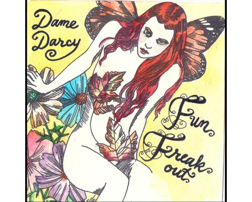 Dame Darcy - Fun Freak Out