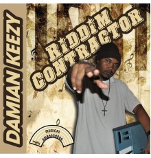 Damian Keezy - Riddim Contractor