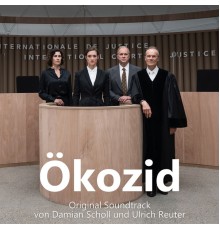 Damian Scholl, Ulrich Reuter - Ökozid  (Original Soundtrack)