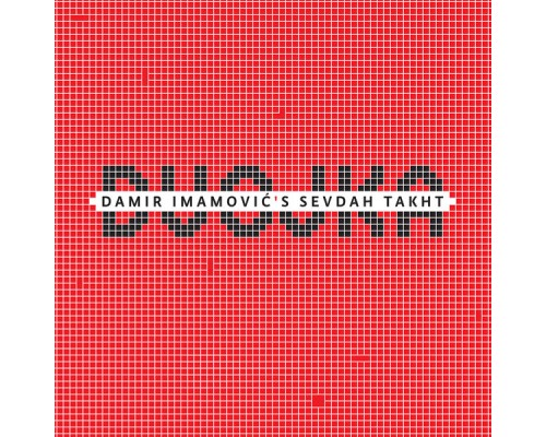 Damir Imamović's Sevdah Takht - Dvojka