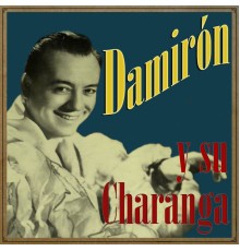 Damiron - Damirón y Su Charanga