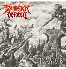 Damnation Defaced - Invader from Beyond