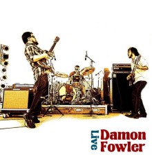 Damon Fowler - Damon Fowler Live