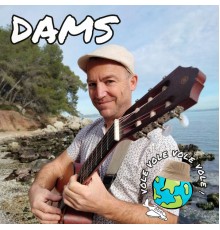 Dams - Vole vole vole vole