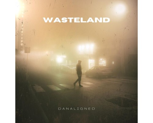 DanAligneD - Wasteland EP