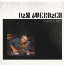 Dan Auerbach - Keep It Hid