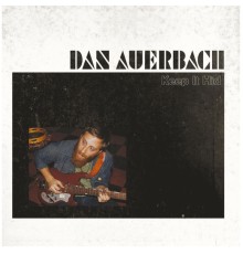 Dan Auerbach - Keep It Hid